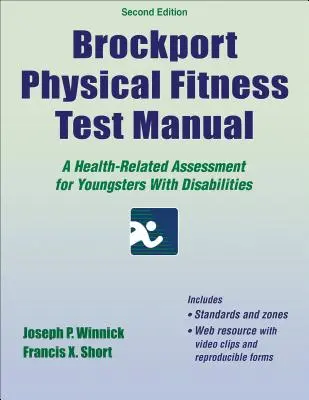 Brockport Physical Fitness Test Manual: Hodnotenie zdravotného stavu mládeže so zdravotným postihnutím - Brockport Physical Fitness Test Manual: A Health-Related Assessment for Youngsters with Disabilities