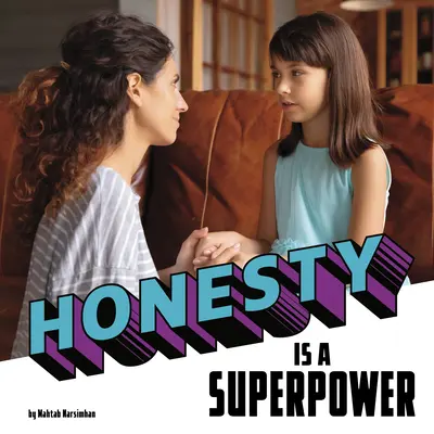 Úprimnosť je superschopnosť - Honesty Is a Superpower