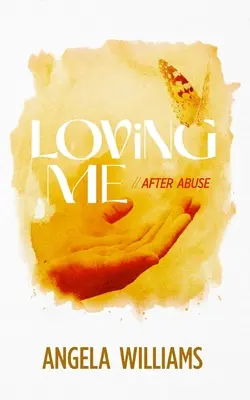 Milovať ma: Po zneužití - Loving Me: After Abuse