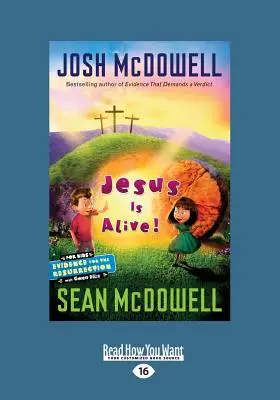 Ježiš je živý! Dôkazy o zmŕtvychvstaní pre deti (veľká tlač 16pt) - Jesus Is Alive!: Evidence for the Resurrection for Kids (Large Print 16pt)