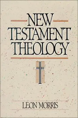 Teológia Nového zákona - New Testament Theology