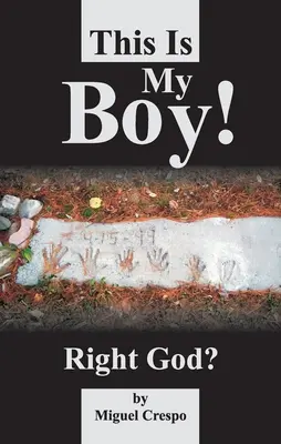 Toto je môj chlapec! Je to tak, Bože? - This is My Boy! Right, God?