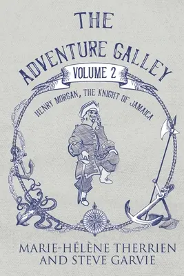 Dobrodružný galejník - 2. diel Henry Morgan, rytier z Jamajky - The Adventure Galley - Volume 2 Henry Morgan, the Knight of Jamaica