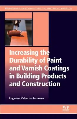 Zvyšovanie trvanlivosti náterov farieb a lakov v stavebných výrobkoch a stavebníctve - Increasing the Durability of Paint and Varnish Coatings in Building Products and Construction