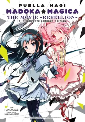 Puella Magi Madoka Magica: The Movie -Rebellion-: Puella Magi Madoka Magica: The Movie -Rebellion-: - Puella Magi Madoka Magica: The Movie -Rebellion-: The Complete Omnibus Edition