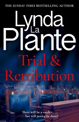 Súd a odplata: Neprehliadnuteľný právnický triler od kráľovnej kriminálnych drám - Trial and Retribution: The Unmissable Legal Thriller from the Queen of Crime Drama