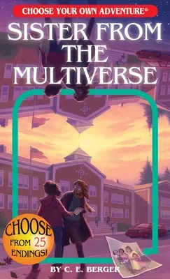 Sestra z multiverza (Vyberte si vlastné dobrodružstvo) - Sister from the Multiverse (Choose Your Own Adventure)