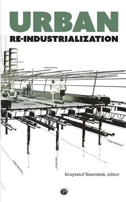 Reindustrializácia miest - Urban Re-industrialization