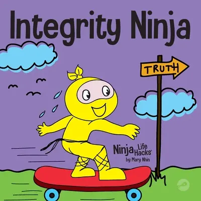 Integrity Ninja: Sociálna a emocionálna kniha pre deti o čestnosti a dodržiavaní sľubov - Integrity Ninja: A Social, Emotional Children's Book About Being Honest and Keeping Your Promises
