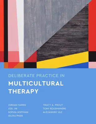 Zámerná prax v multikultúrnej terapii - Deliberate Practice in Multicultural Therapy