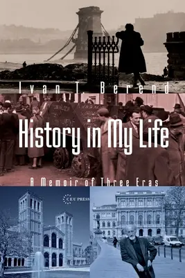 História v mojom živote: Spomienky na tri éry - History in My Life: A Memoir of Three Eras