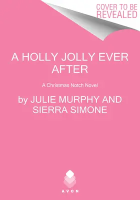 A Holly Jolly Ever After: A Christmas Notch Novel (Vianočný román) - A Holly Jolly Ever After: A Christmas Notch Novel