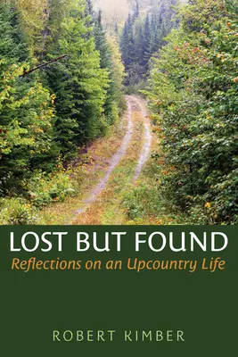 Stratené, ale nájdené: Život na vidieku - Lost But Found: An Upcountry Life