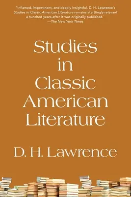 Štúdie z klasickej americkej literatúry (Warbler Classics Annotated Edition) - Studies in Classic American Literature (Warbler Classics Annotated Edition)