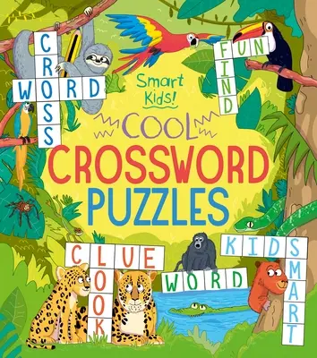 Inteligentné deti! Parádne krížovky - Smart Kids! Cool Crossword Puzzles