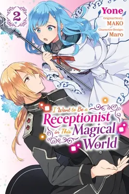 Chcem byť recepčnou v tomto čarovnom svete, 2. diel (Manga) - I Want to Be a Receptionist in This Magical World, Vol. 2 (Manga)