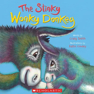 Smradľavý oslík Wonky (kniha o oslíkovi Wonky) - The Stinky Wonky Donkey (a Wonky Donkey Book)
