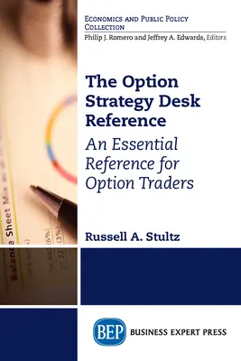 The Option Strategy Desk Reference: Základná príručka pre obchodníkov s opciami - The Option Strategy Desk Reference: An Essential Reference for Option Traders