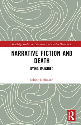 Naratívna fikcia a smrť: Umieranie v predstavách - Narrative Fiction and Death: Dying Imagined