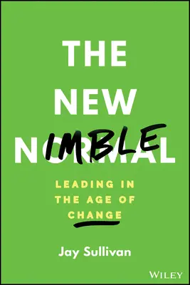 Nový Nimble: Vydanie knihy: Nenápadný nový štýl: Vedenie v dobe zmien - The New Nimble: Leading in the Age of Change