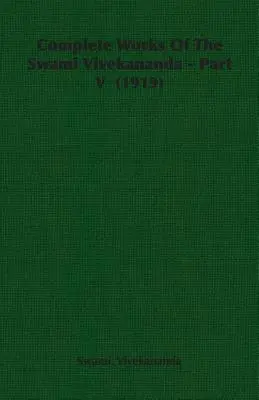 Súborné dielo svámího Vivekanandu - V. časť (1919) - Complete Works Of The Swami Vivekananda - Part V (1919)