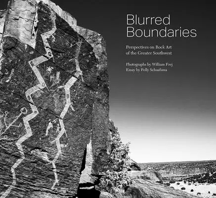 Rozmazané hranice: Blízke hranice: pohľad na skalné umenie veľkého juhozápadu - Blurred Boundaries: Perspectives on Rock Art of the Greater Southwest