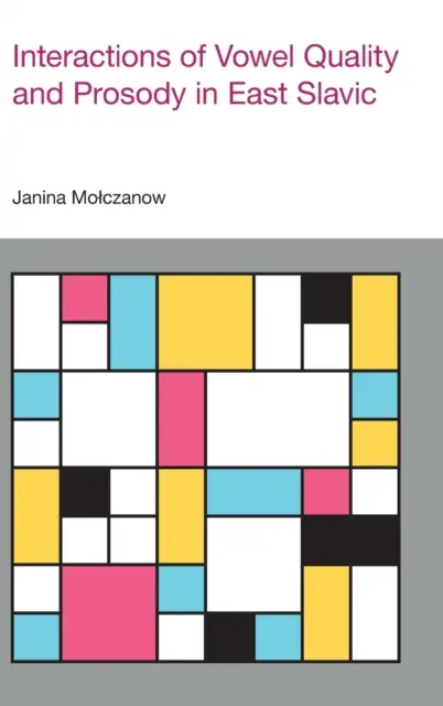 Interakcie samohláskovej kvality a prozódie vo východoslovanských jazykoch - Interactions of Vowel Quality and Prosody in East Slavic