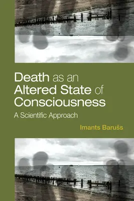Smrť ako zmenený stav vedomia: Vedecký prístup - Death as an Altered State of Consciousness: A Scientific Approach
