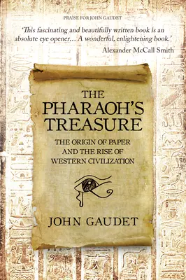 Faraónov poklad - Pôvod papiera a vzostup západnej civilizácie - Pharaoh's Treasure - The Origins of Paper and the Rise of Western Civilization