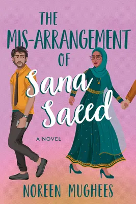 Nesprávne usporiadanie Sany Saeedovej - The Mis-Arrangement of Sana Saeed