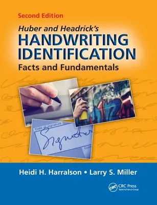 Huber and Headrick's Handwriting Identification (Identifikácia ručného písma): Fakty a základy, druhé vydanie - Huber and Headrick's Handwriting Identification: Facts and Fundamentals, Second Edition