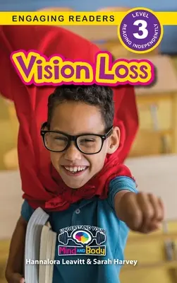 Strata zraku: Porozumieť svojej mysli a telu (Engaging Readers, Level 3) - Vision Loss: Understand Your Mind and Body (Engaging Readers, Level 3)