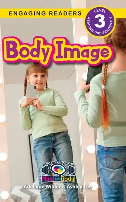 Obraz tela: (Engaging Readers, Level 3) - Body Image: Understand Your Mind and Body (Engaging Readers, Level 3)