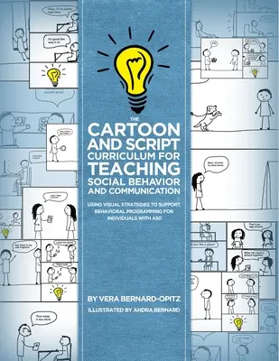 Kreslený a scenárový učebný plán na výučbu sociálneho správania a komunikácie: Vizuálne stratégie na podporu behaviorálneho programovania pre indivi - The Cartoon and Script Curriculum for Teaching Social Behavior and Communication: Using Visual Strategies to Support Behavioral Programming for Indivi