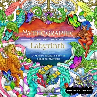Mýtografické vyfarbovanie a objavovanie: Labyrint: Umelecké vymaľovánky nádherných tajomstiev - Mythographic Color and Discover: Labyrinth: An Artist's Coloring Book of Gorgeous Mysteries