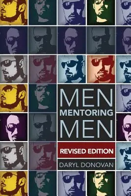 Muži mentorujú mužov, revidované vydanie - Men Mentoring Men, Revised Edition