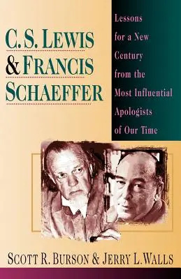 C. S. Lewis Francis Schaeffer: S. Schaeffer: Lekcie pre nové storočie od najvplyvnejšieho apologéta našej doby - C. S. Lewis Francis Schaeffer: Lessons for a New Century from the Most Influential Apologists of Our Time