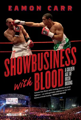 Showbusiness s krvou - Zlatý vek írskeho boxu - Showbusiness with Blood - A Golden Age of Irish Boxing