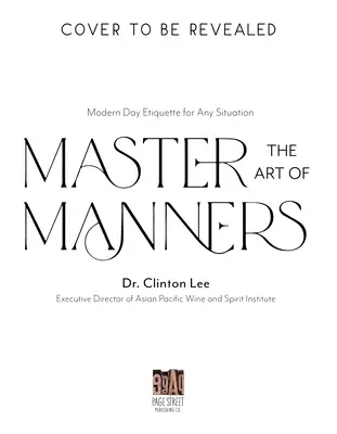 Ovládajte umenie správania: Moderná etiketa pre každú situáciu - Master the Art of Manners: Modern-Day Etiquette for Any Situation