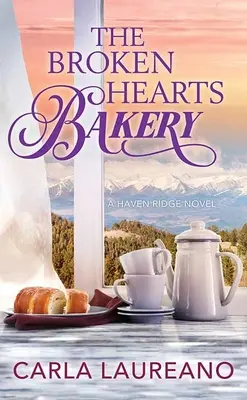 Pekáreň zlomených sŕdc: Haven Ridge - The Broken Hearts Bakery: Haven Ridge