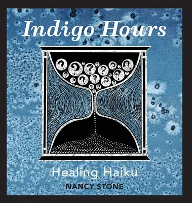 Indigo Hours: Liečivé haiku - Indigo Hours: Healing Haiku