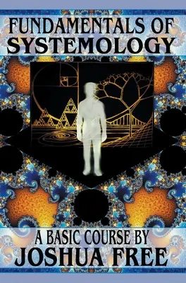 Základy systemológie: Nové myšlienky pre 21. storočie - Fundamentals of Systemology: A New Thought for the 21st Century