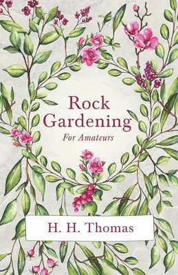 Záhradkárstvo pre amatérov - Rock Gardening for Amateurs