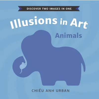 Ilúzie v umení: Zvieratá - Illusions in Art: Animals