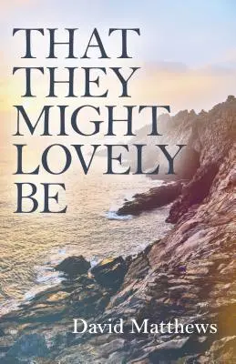Aby mohli byť krásni - That They Might Lovely Be