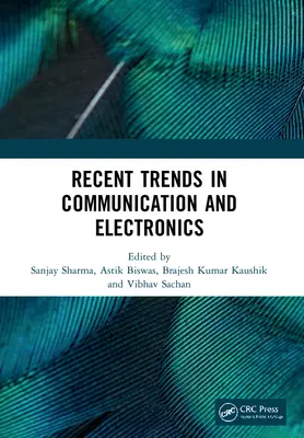 Najnovšie trendy v oblasti komunikácie a elektroniky: Zborník z medzinárodnej konferencie o najnovších trendoch v komunikácii a elektronike (Icce-20) - Recent Trends in Communication and Electronics: Proceedings of the International Conference on Recent Trends in Communication and Electronics (Icce-20