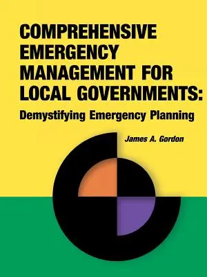 Komplexný krízový manažment pre miestne samosprávy: Demystifikácia núdzového plánovania - Comprehensive Emergency Management for Local Governments: Demystifying Emergency Planning