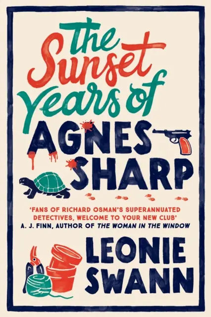 Západ slnka Roky Agnes Sharpovej - Neprehliadnuteľná komorná kriminálna senzácia pre fanúšikov Richarda Osmana - Sunset Years of Agnes Sharp - The unmissable cosy crime sensation for fans of Richard Osman