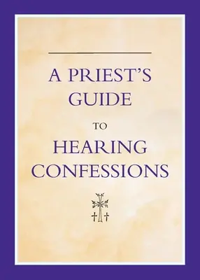 Príručka pre kňaza na vypočutie spovede - A Priest's Guide to Hearing Confession