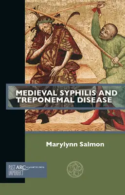 Stredoveký syfilis a treponemová choroba - Medieval Syphilis and Treponemal Disease